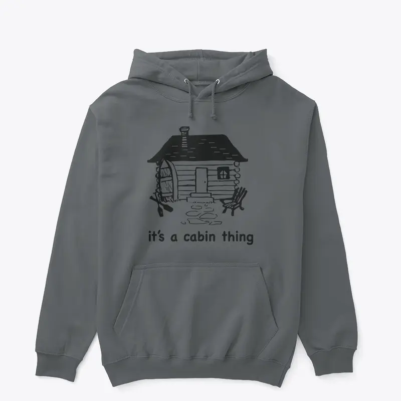 it's a cabin thing